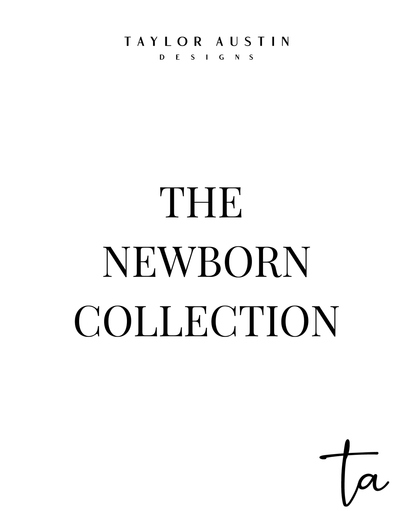 The Newborn Collection